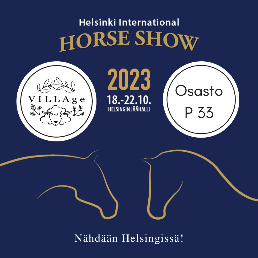 VILLAge Helsinki International Horse Showssa!
